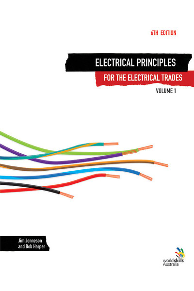 Electrical Principles for the Electrical Trades 6th Edition - Volume 1: Blended Learning Package