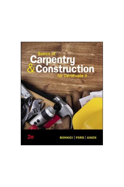 Basics of Carpentry & Construction For Certificate II (2nd Edition)