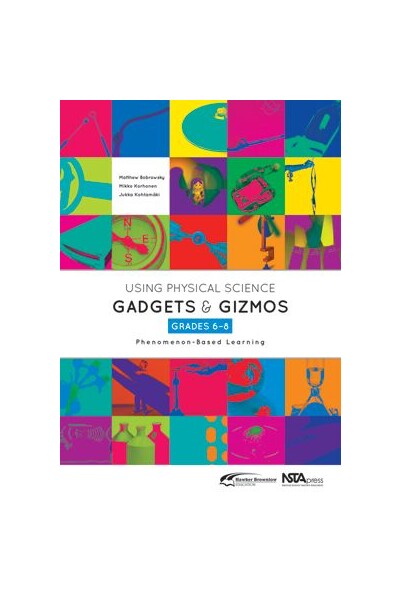 Using Physical Science Gadgets & Gizmos - Grades 6-8