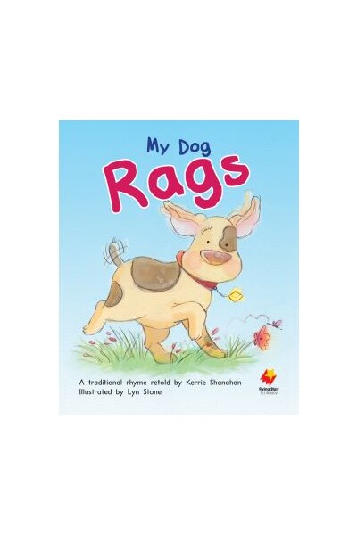 Flying Start to Literacy Shared Reading: Big Books - My Dog Rags (Pack 6)