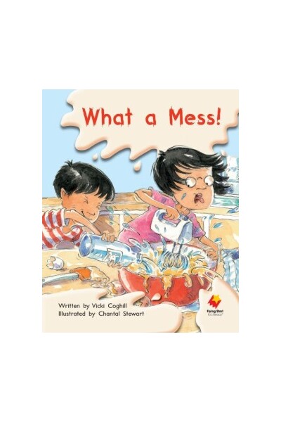 Flying Start to Literacy Shared Reading: Big Books - What a Mess! (Pack 12)