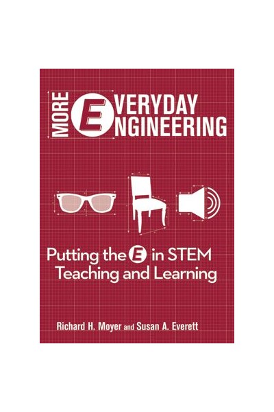 More Everyday Engineering: Putting the E in STEM Teaching & Learning