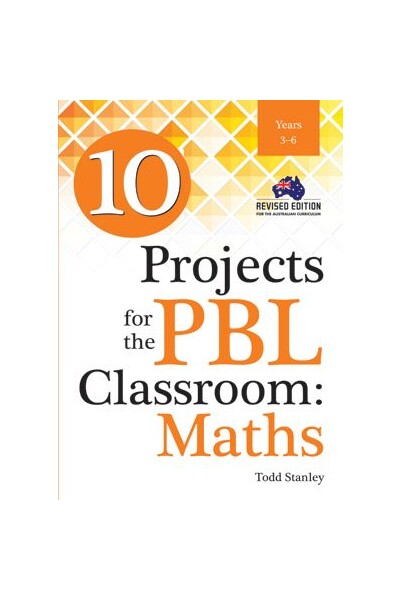 10 Projects for the PBL Classroom: Maths