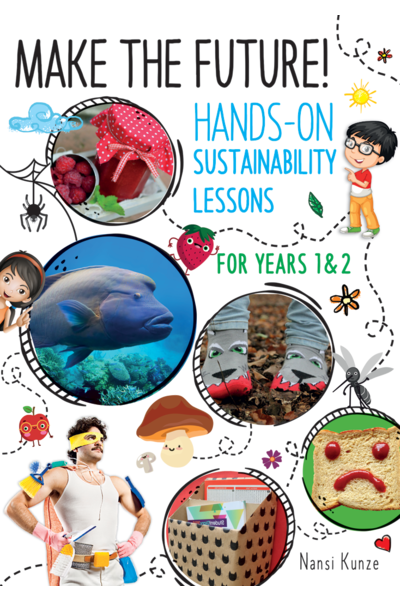 Make the Future! Hands-On Sustainability Lessons for Years 1 & 2
