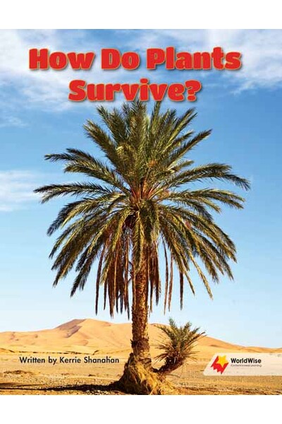 Flying Start to Literacy: WorldWise - How Do Plants Survive