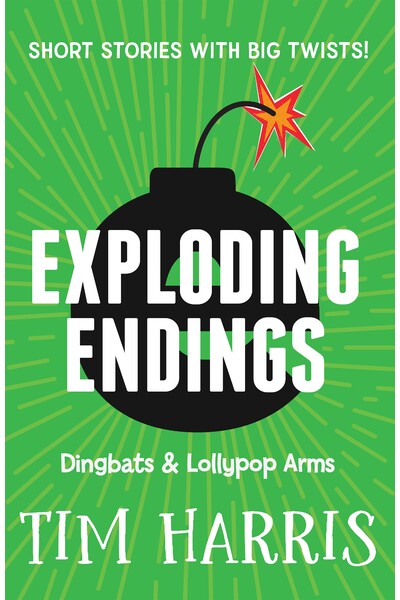 Exploding Endings 2: Dingbats & Lollypop Arms