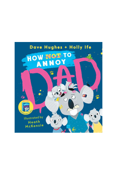 How (Not) to Annoy Dad ( + Fathers Day Card)