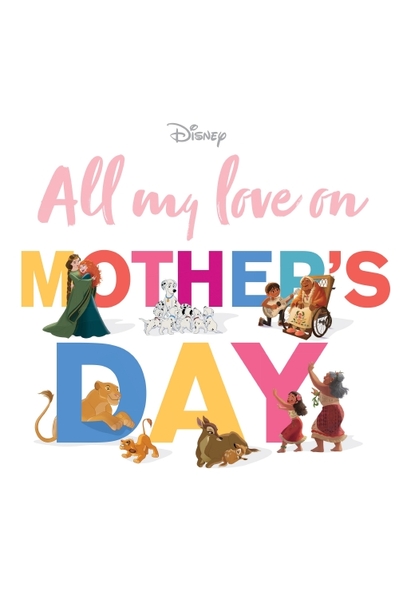 All my love on Mother's Day - Disney (Hardback)