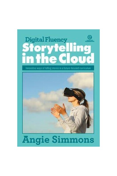 Digital Fluency - Storytelling in the Cloud