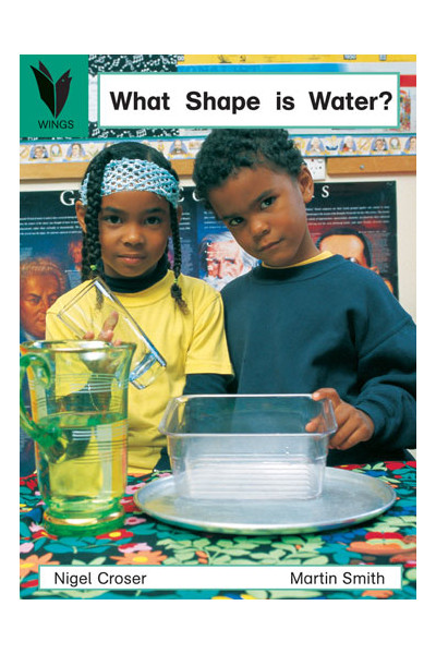 WINGS Science – Chemical Science: What Shape is Water? (Level 12)