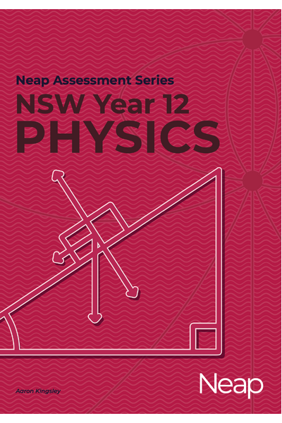 Neap Assessment Series - NSW Year 12: Physics