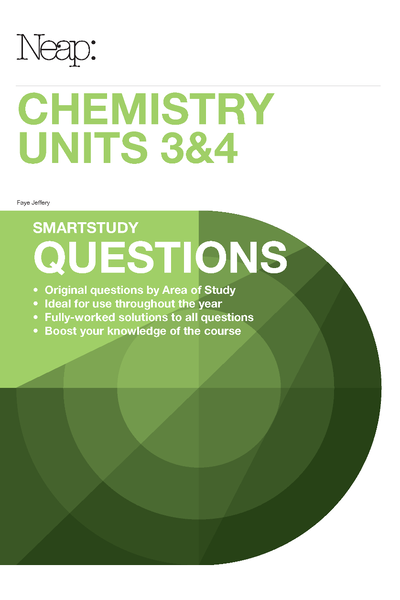 Neap Smartstudy Questions: VCE Chemistry Units 3 & 4 (2017 Ed)