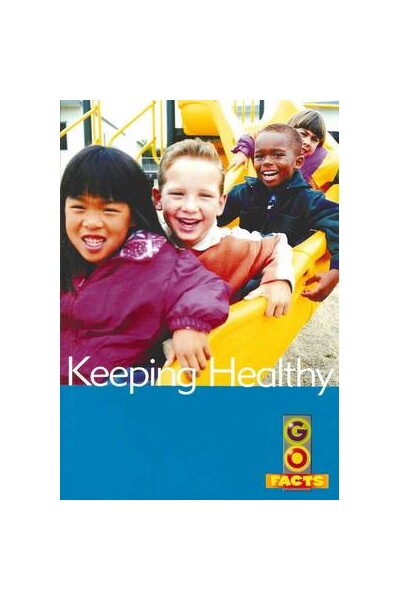 Go Facts - Keeping Healthy