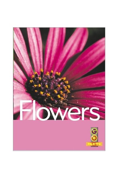 Go Facts - Plants: Flowers
