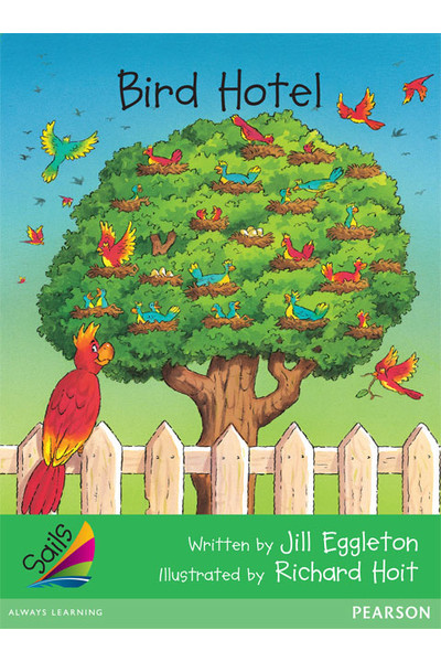Sails - Early Level 4, Set 1 (Green): Bird Hotel (Reading Level 15 / F&P Level I)