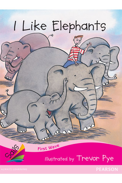 First Wave - Set 1: I Like Elephants (Reading Level 1 / F&P Level A)