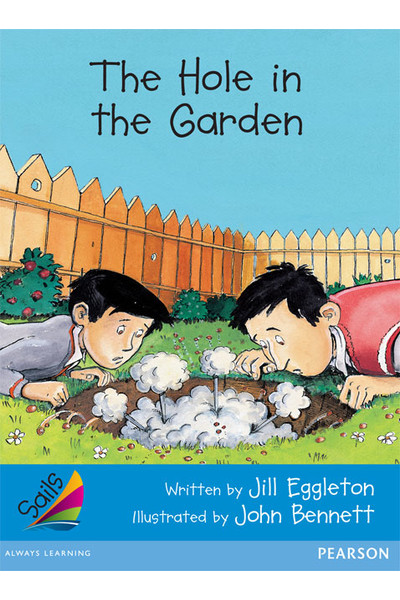 Sails - Early Level 3, Set 2 (Blue): The Hole in the Garden (Reading Level 11-12 / F&P Level G)
