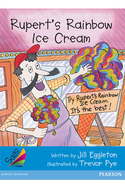 Sails - Early Level 3, Set 2 (Blue): Rupert's Rainbow Ice Cream (Reading Level 11-12 / F&P Level G)