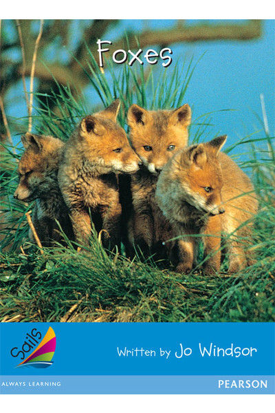 Sails - Early Level 3, Set 2 (Blue): Foxes (Reading Level 13-14 / F&P Level H)