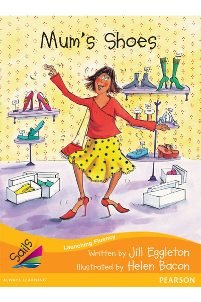 Sails - Additional Fluency (Orange):Mum's Shoes (Reading Level 15 / F&P Level I)