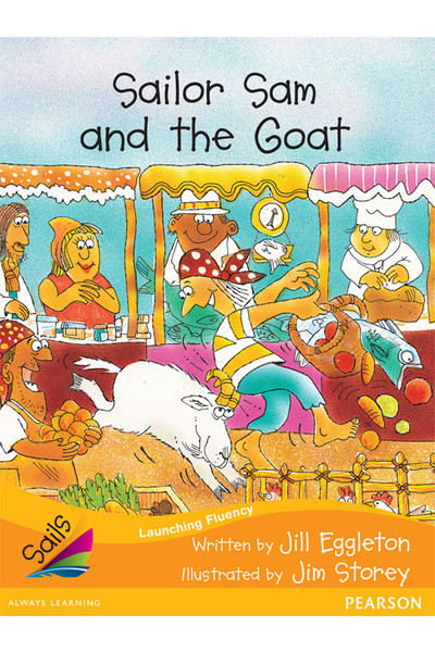 Sails - Additional Fluency (Orange):Sailor Sam and the Goat (Reading Level 15 / F&P Level I)