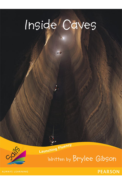 Sails - Additional Fluency (Orange):Inside Caves (Reading Level 15 / F&P Level I)