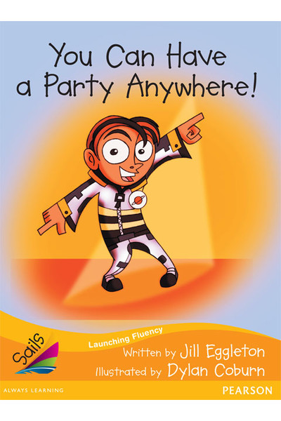 Sails - Additional Fluency (Orange):You Can Have a Party Anywhere! (Reading Level 16 / F&P Level I)