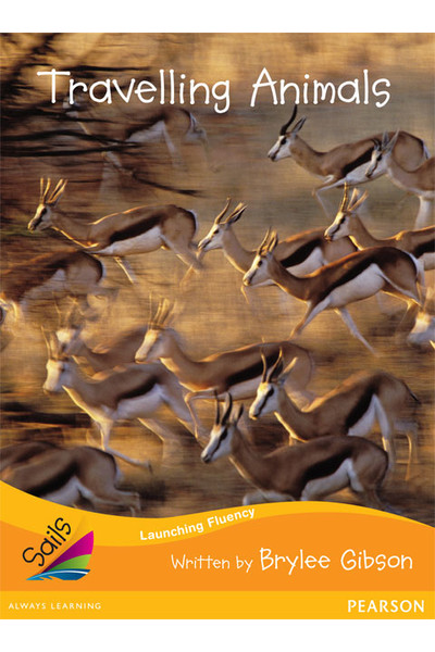 Sails - Additional Fluency (Orange):Travelling Animals (Reading Level 16 / F&P Level I)