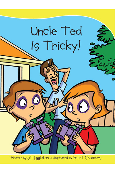 Sails - Take-Home Library (Set B): Uncle Ted is Tricky (Reading Level 9 / F&P Level F)