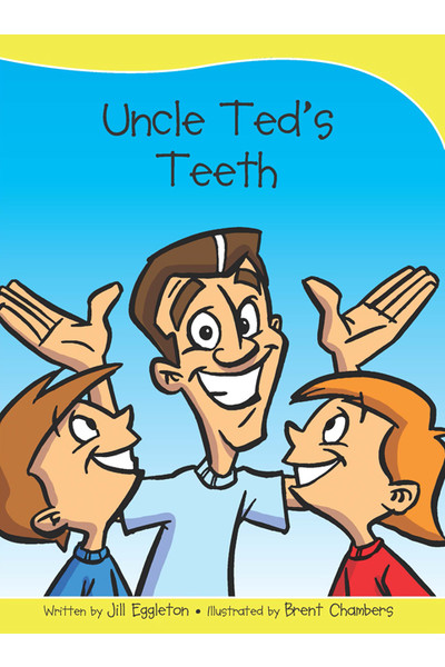 Sails - Take-Home Library (Set B): Uncle Ted's Teeth (Reading Level 10 / F&P Level F)