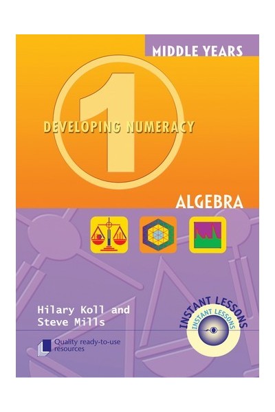 Middle Years Developing Numeracy - Algebra: Book 1