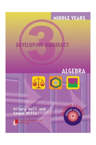 Middle Years Developing Numeracy - Algebra: Book 3
