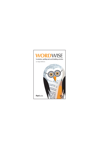 Wordwise: Vocabulary, Spelling & Word Building Activities
