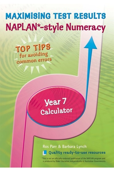 Maximising Test Results - NAPLAN*-style Numeracy: Year 7 - Calculator