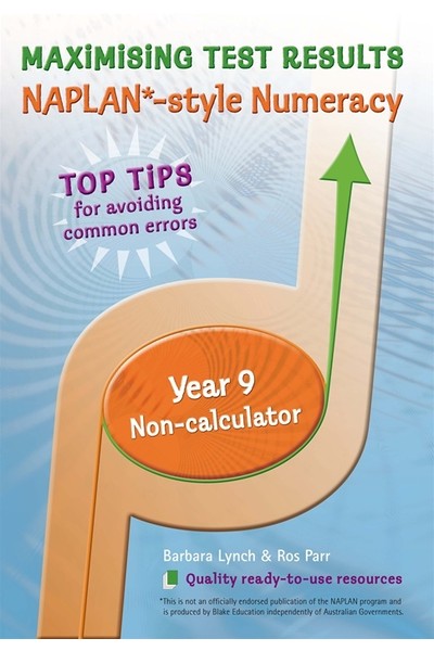 Maximising Test Results - NAPLAN*-style Numeracy: Year 9 - Non-Calculator