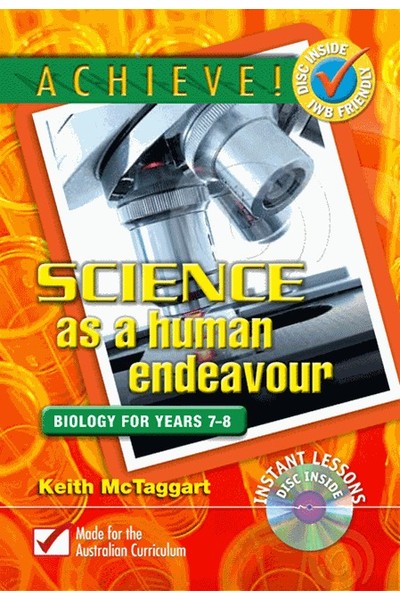 Achieve! Science as a Human Endeavour - Biology: Years 7- 8