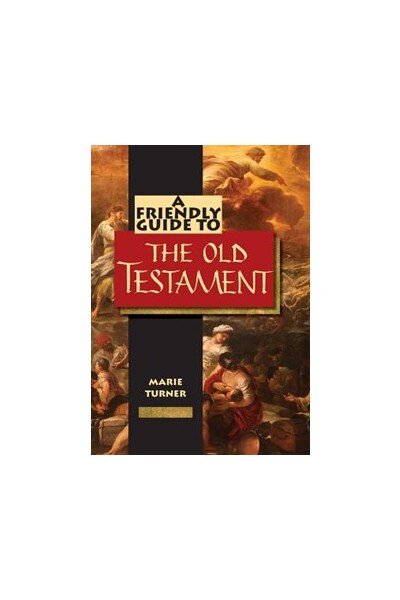 A Friendly Guide to The Old Testament