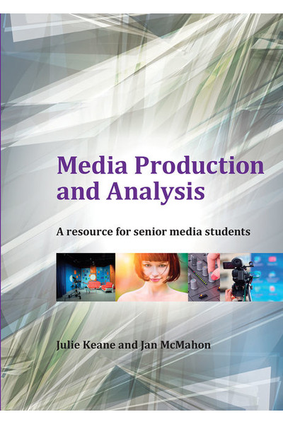 Media Production and Analysis: A Resource for Senior Media Students (ATAR 11/12)