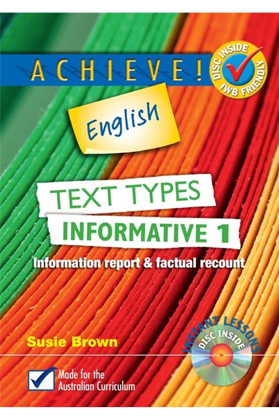 Achieve! English - Text Types: Informative - Book 1: Information, Report & Factual