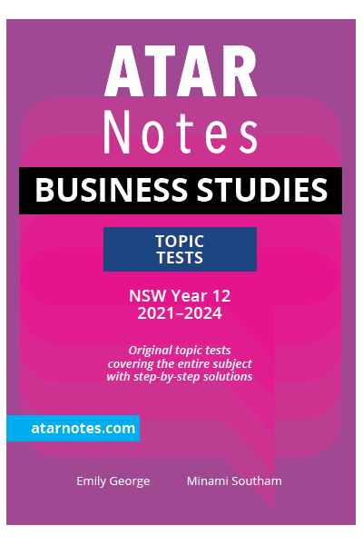 ATAR Notes HSC (Year 12) Topic Tests: Business Studies (2021-2024)