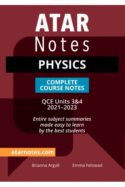 QCE Physics 3 & 4 Complete Course Notes (2021-2023)
