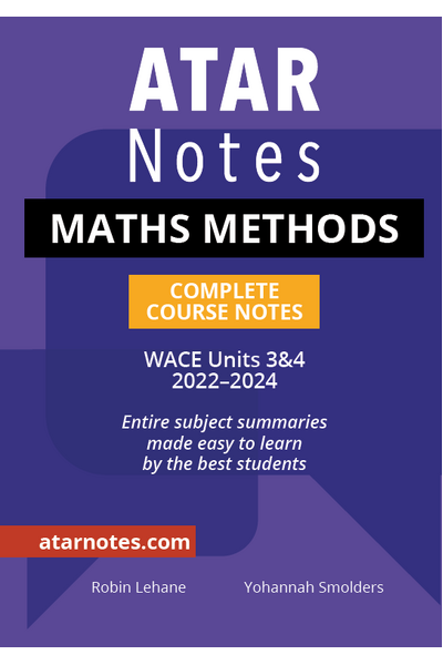 ATAR Notes WACE - Year 12 Complete Course Notes: Maths Methods