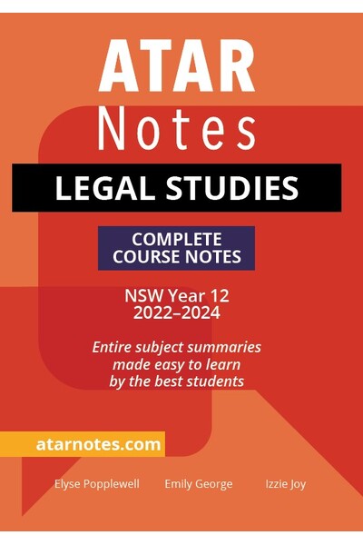 ATAR Notes HSC (Year 12) - Complete Course Notes: Legal Studies (2022-2024)