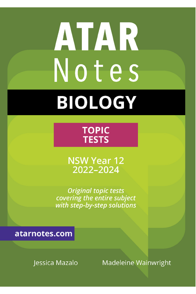 ATAR Notes HSC (Year 12) - Units 3 & 4 Topic Tests: Biology (2022-2024)