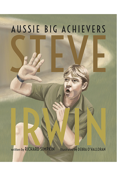 Steve Irwin – Aussie Big Achievers