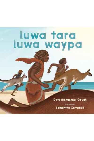 luwa tara luwa waypa: three kangaroos three Tasmanian Aboriginal men (Hardback)