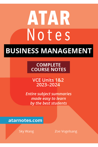 ATAR Notes VCE - Units 1 & 2 Complete Course Notes: Business Management (2023-2024)
