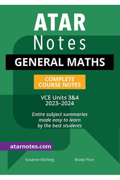ATAR Notes VCE General Maths 3 & 4 Notes (2023-2024)