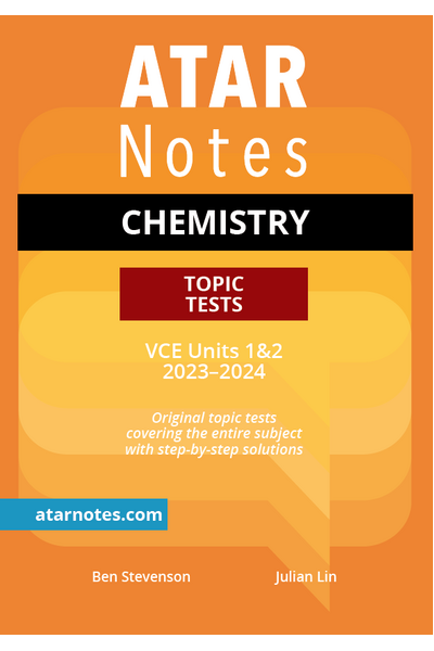 ATAR Notes VCE - Units 1 & 2 Topic Tests: Chemistry (2023-2024)