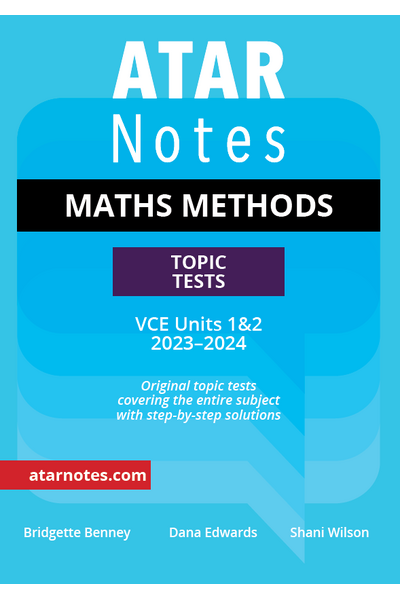 ATAR Notes VCE- Units 1 & 2 Topic Tests: Maths Methods (2023-2024)